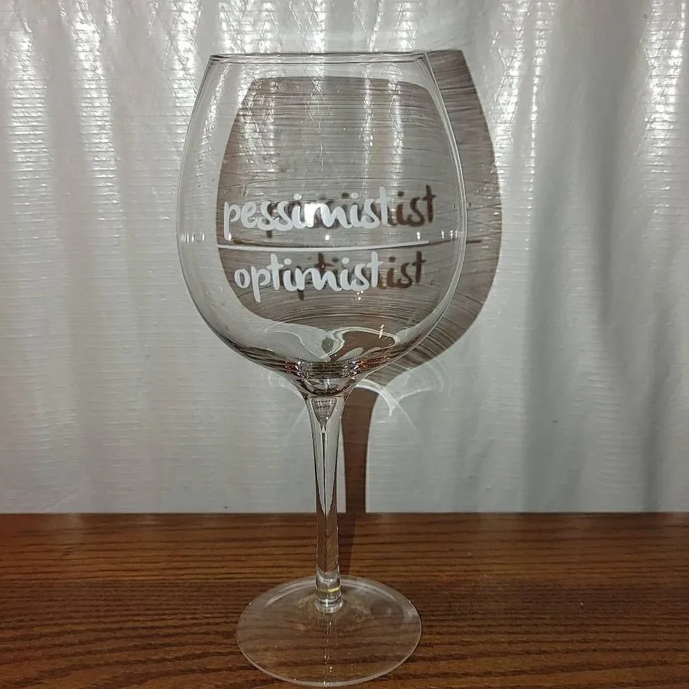 Clear Pessimist /Optimist Clear Wine Glass